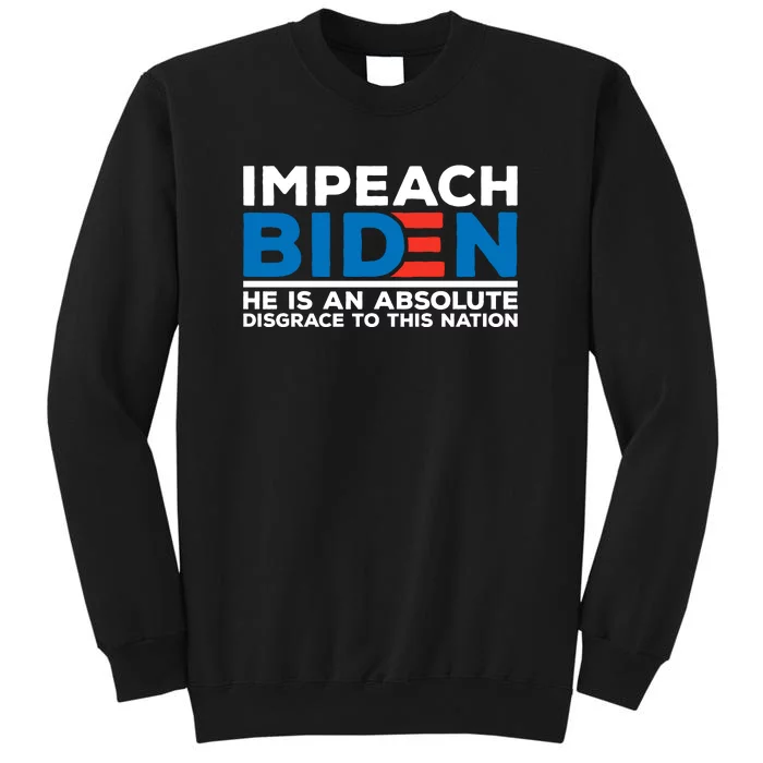 Impeach Biden He Is An Absolute Disgrace To This Nation Sweatshirt