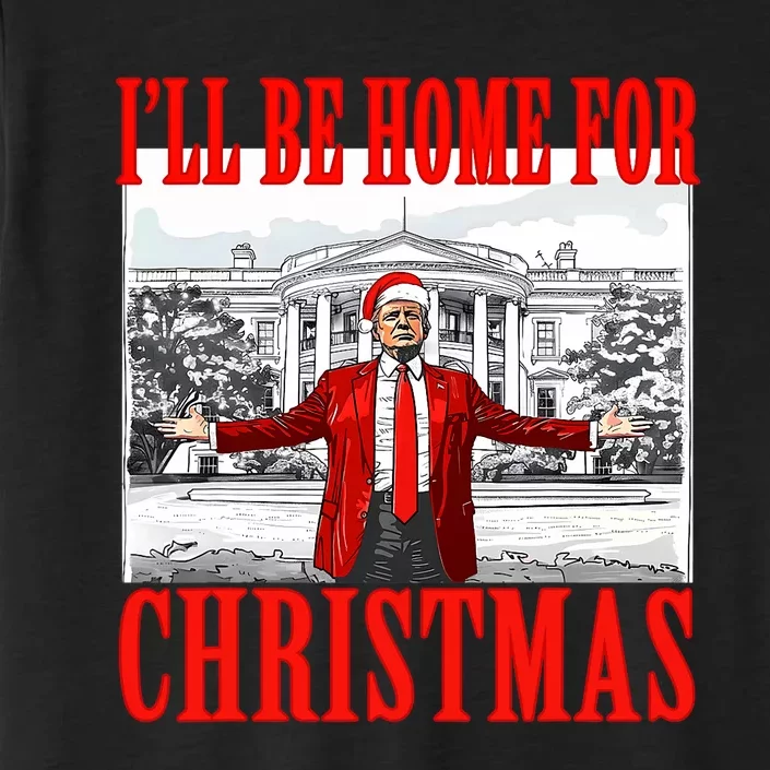 ILl Be Home For Christmas Santa Funny Trump Xmas Pajamas ChromaSoft Performance T-Shirt