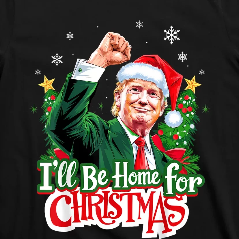 ILl Be Home For Christmas Funny Trump Santa 2024 Christmas T-Shirt