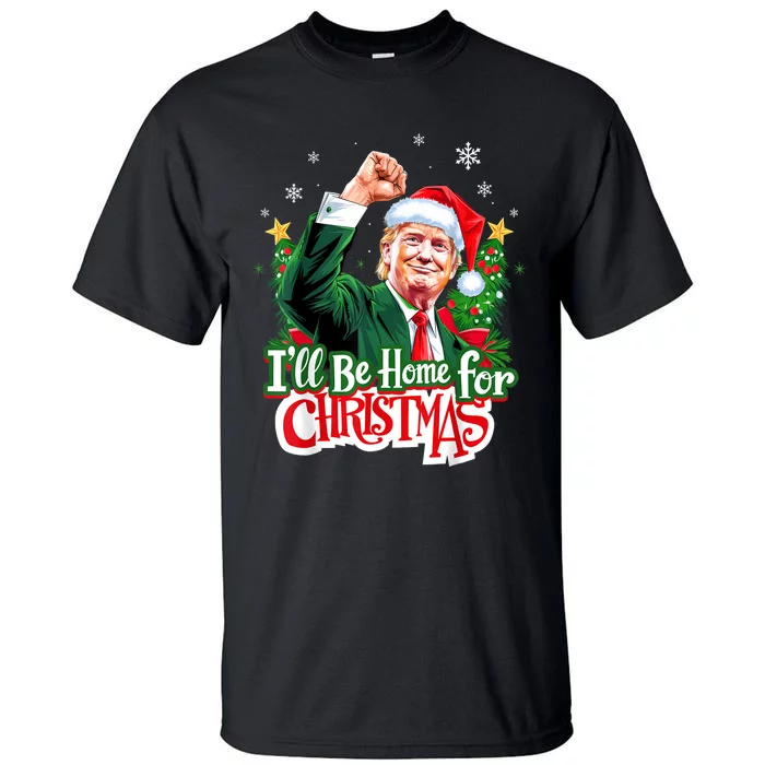 ILl Be Home For Christmas Funny Trump Santa 2024 Christmas Tall T-Shirt