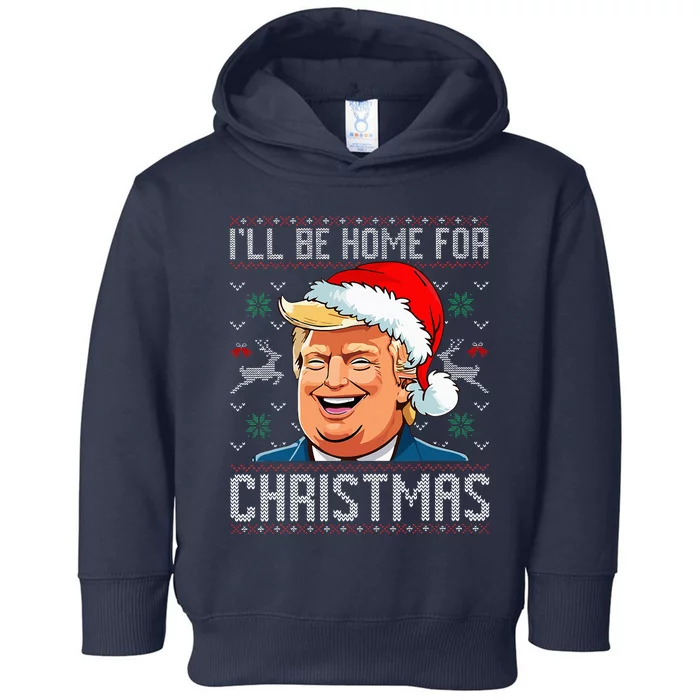 ILl Be Home For Christmas Funny Santa Claus Trump 2024 Toddler Hoodie