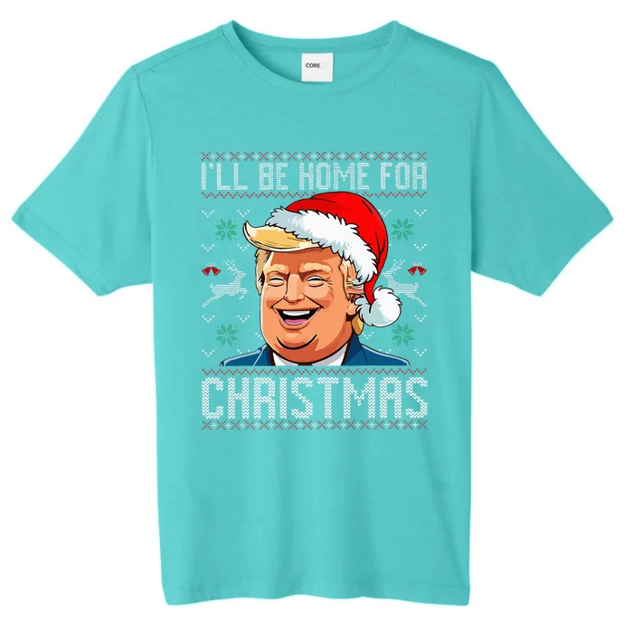 ILl Be Home For Christmas Funny Santa Claus Trump 2024 ChromaSoft Performance T-Shirt