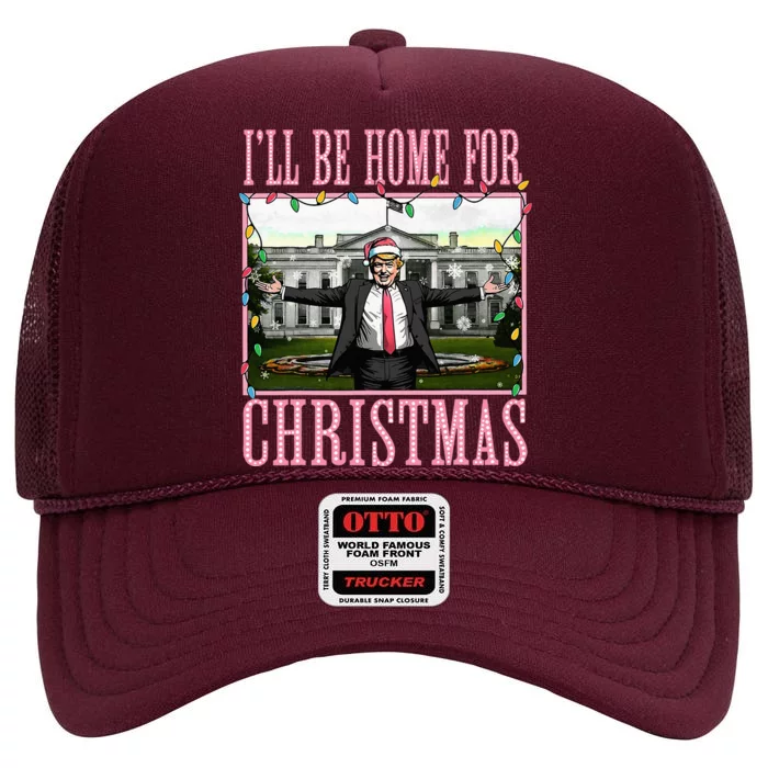 ILl Be Home For Christmas Funny Santa Claus Trump 2024 High Crown Mesh Trucker Hat