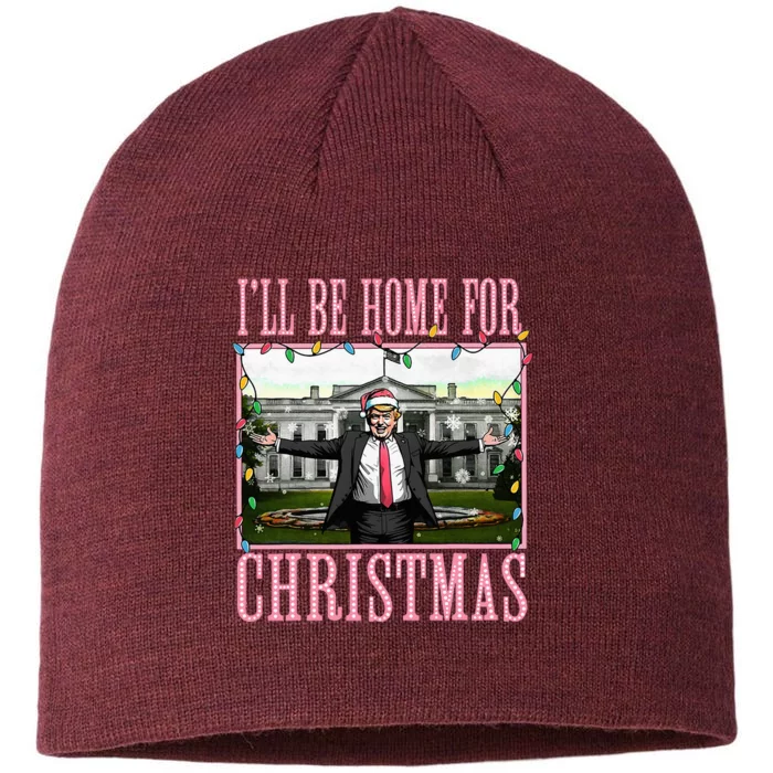 ILl Be Home For Christmas Funny Santa Claus Trump 2024 8 1/2in Sustainable Knit Beanie