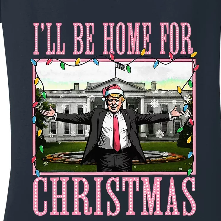 ILl Be Home For Christmas Funny Santa Claus Trump 2024 Women's V-Neck T-Shirt