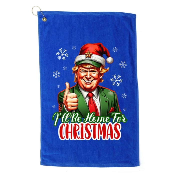 ILl Be Home For Christmas Funny Santa Claus Trump 2024 Platinum Collection Golf Towel