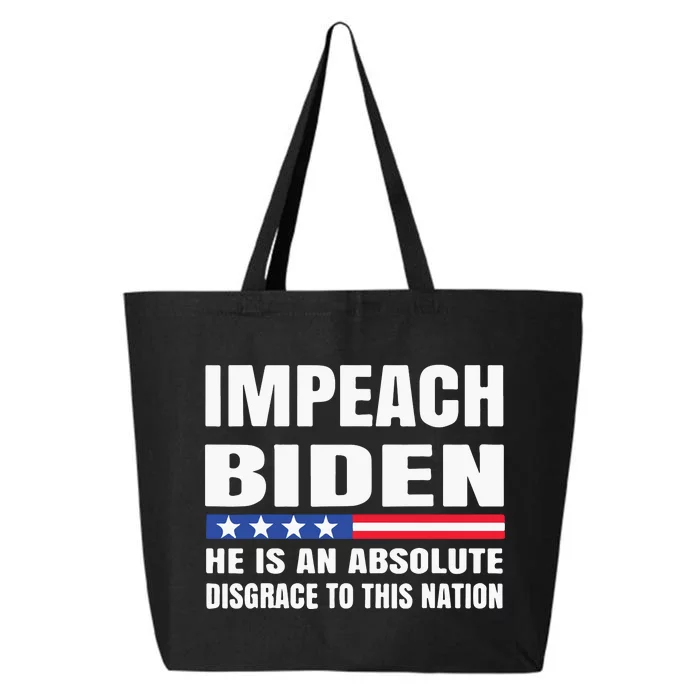 Impeach Biden He Is An Absolute Disgrace To This Nation 25L Jumbo Tote