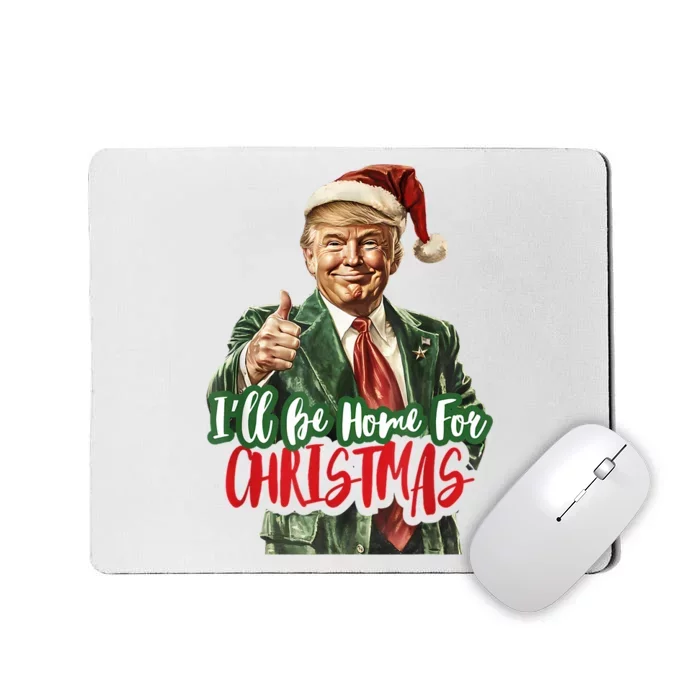 ILl Be Home For Christmas Santa Trump Xmas Pajamas Funny Mousepad