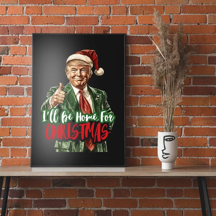 ILl Be Home For Christmas Santa Trump Xmas Pajamas Funny Poster