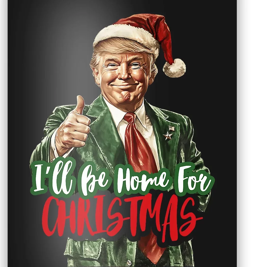 ILl Be Home For Christmas Santa Trump Xmas Pajamas Funny Poster