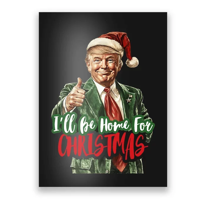 ILl Be Home For Christmas Santa Trump Xmas Pajamas Funny Poster