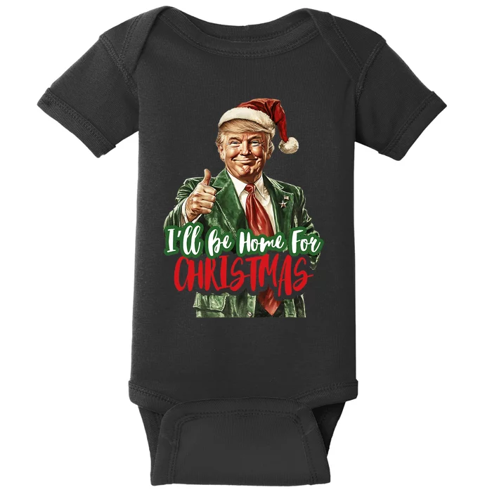 ILl Be Home For Christmas Santa Trump Xmas Pajamas Funny Baby Bodysuit