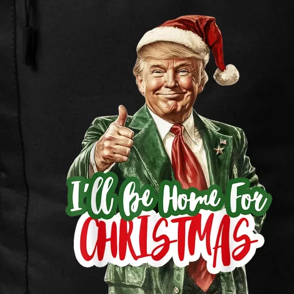 ILl Be Home For Christmas Funny Santa Claus Trump 2024 Daily Commute Backpack