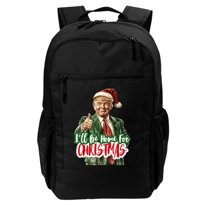 ILl Be Home For Christmas Funny Santa Claus Trump 2024 Daily Commute Backpack