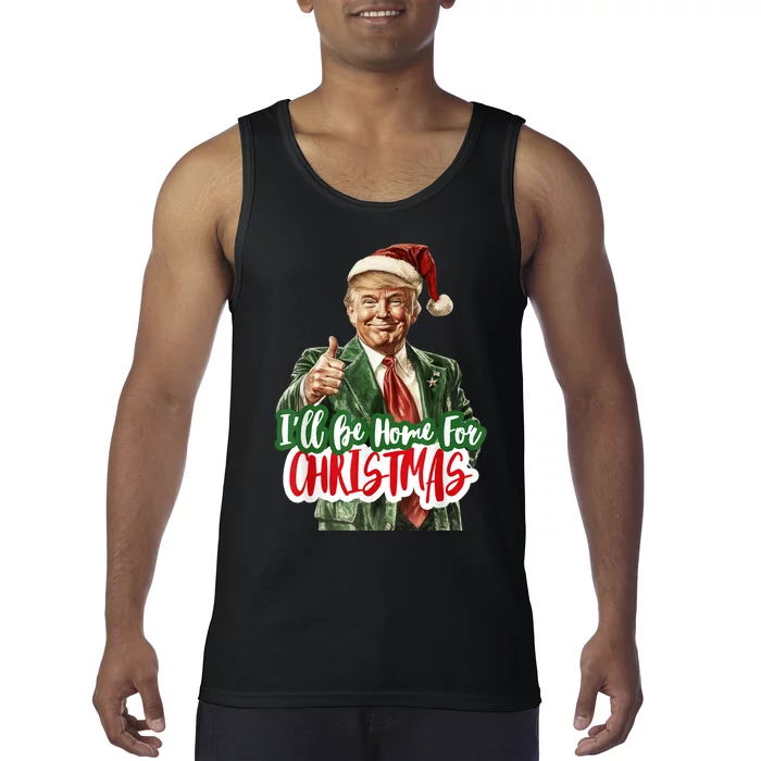 ILl Be Home For Christmas Funny Santa Claus Trump 2024 Tank Top