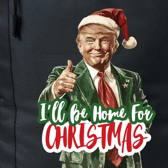 ILl Be Home For Christmas Funny Santa Claus Trump 2024 Daily Commute Backpack