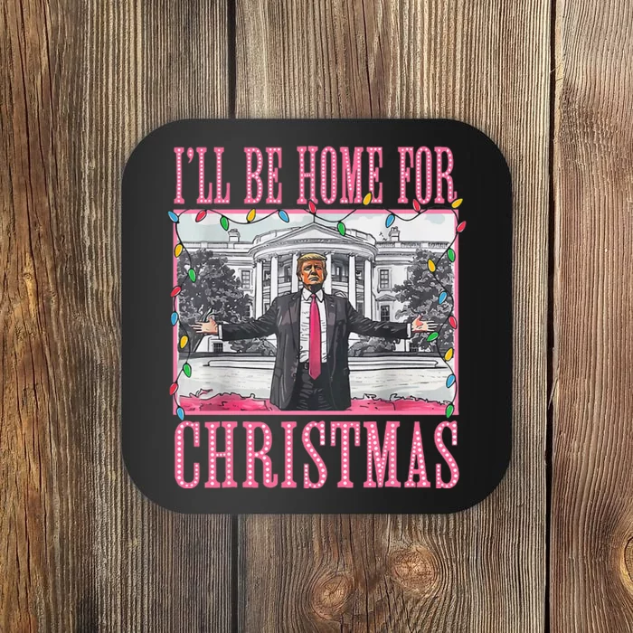 ILl Be Home For Christmas Santa Trump Xmas Pajamas Coaster