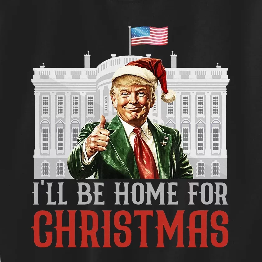 ILl Be Home For Christmas Funny Trump Kids Sweatshirt