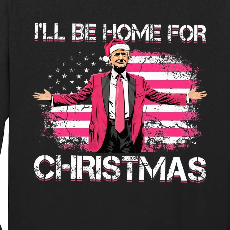 Ill Be Home For Christmas Trump Xmas Pajamas Long Sleeve Shirt