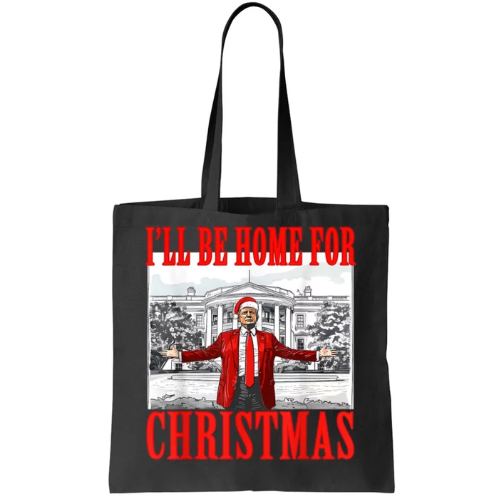 Ill Be Home For Christmas Santa Funny Trump Xmas Pajamas Tote Bag