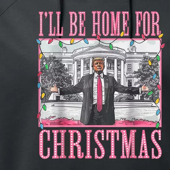 Ill Be Home For Christmas Santa Funny Trump Xmas Pajamas Performance Fleece Hoodie