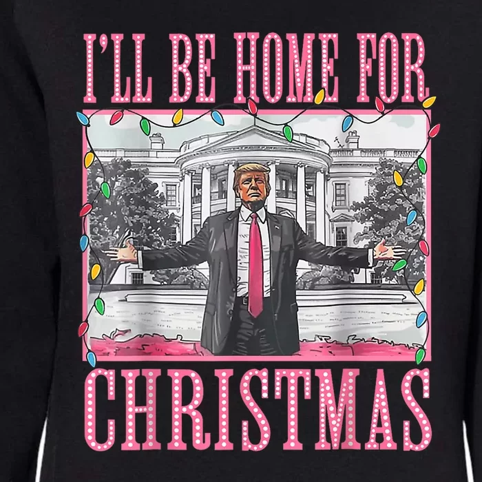 Ill Be Home For Christmas Santa Funny Trump Xmas Pajamas Womens California Wash Sweatshirt