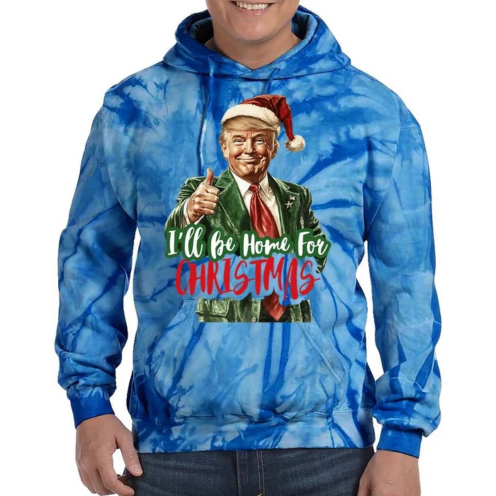 ILl Be Home For Christmas Trump Tie Dye Hoodie