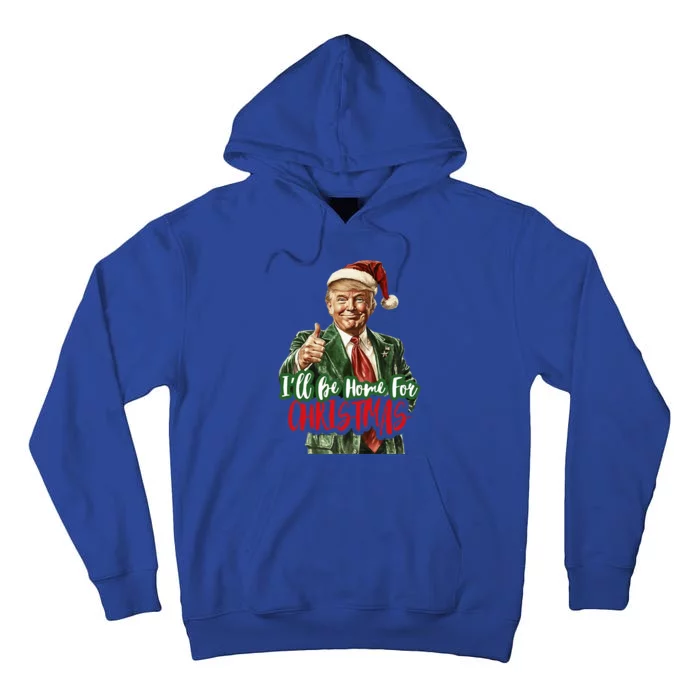 ILl Be Home For Christmas Trump Tall Hoodie