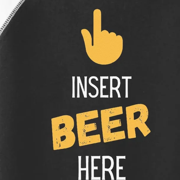 Insert Beer Here Toddler Fine Jersey T-Shirt