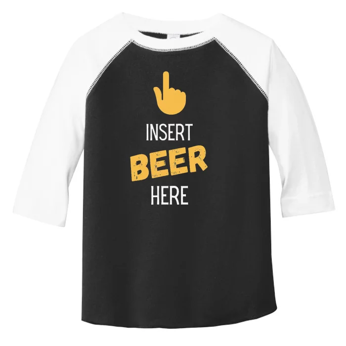 Insert Beer Here Toddler Fine Jersey T-Shirt