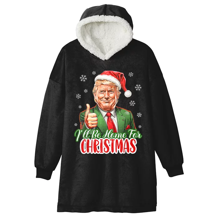 ILl Be Home For Christmas Funny Santa Claus Trump 2024 Xmas Hooded Wearable Blanket