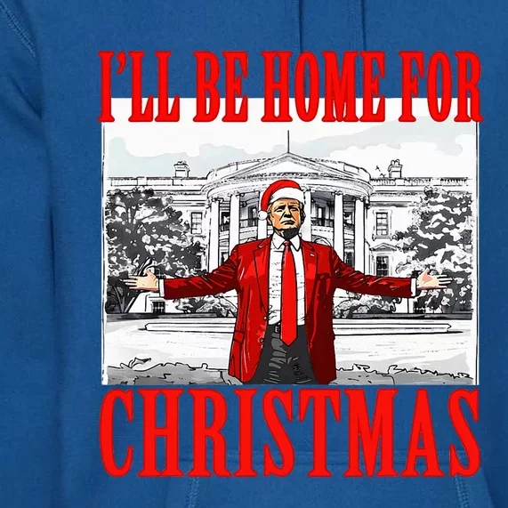 Ill Be Home For Christmas Santa Premium Hoodie