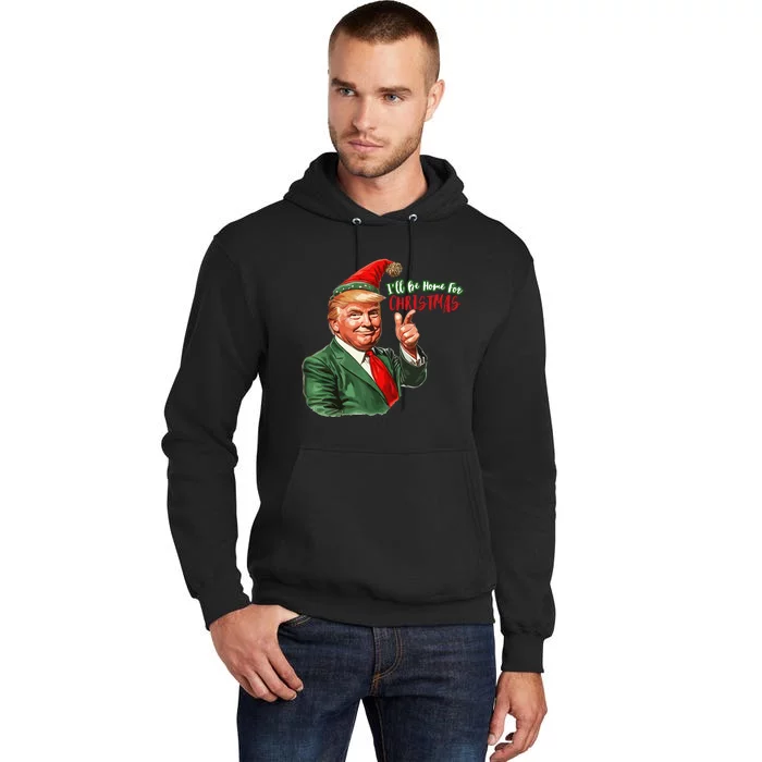 ILl Be Home For Christmas Funny Santa Claus Trump 2024 Tall Hoodie