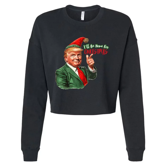 ILl Be Home For Christmas Funny Santa Claus Trump 2024 Cropped Pullover Crew