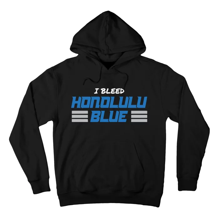 I Bleed Honolulu Blue Hoodie