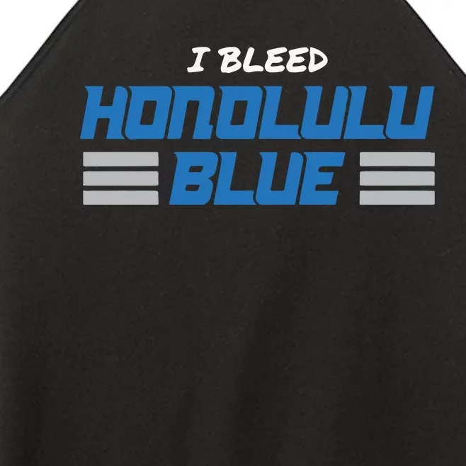 I Bleed Honolulu Blue Women’s Perfect Tri Rocker Tank