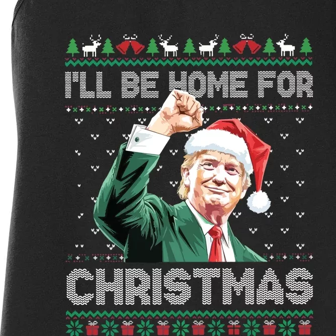 ILl Be Home For Christmas Funny Trump 2024 Ugly Christmas Women's Racerback Tank