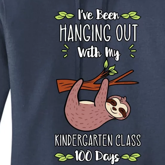 I've Been Hanging Out With My Kindergarten Class 100 Days Cool Gift Women's Pullover Hoodie