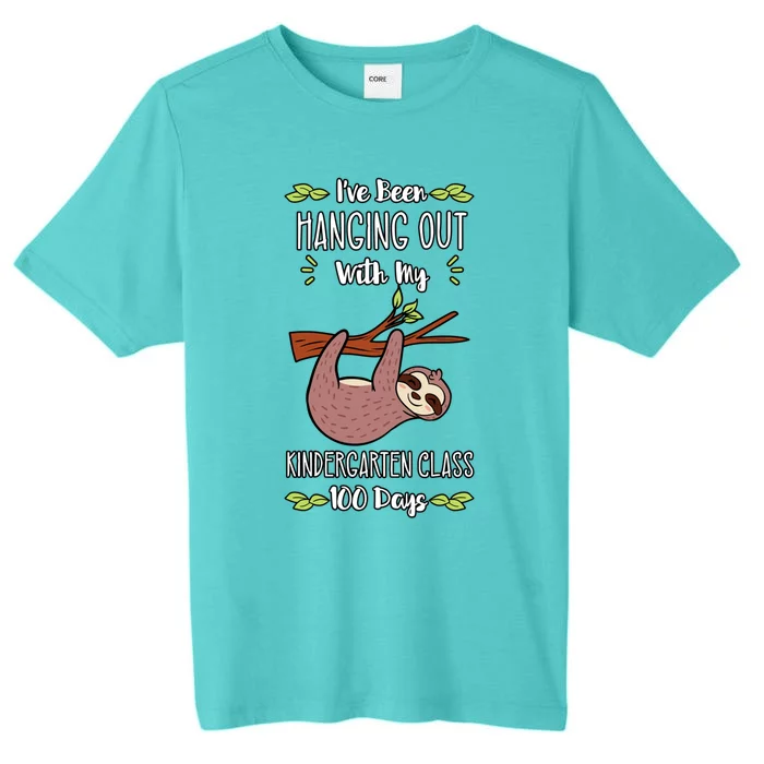 I've Been Hanging Out With My Kindergarten Class 100 Days Cool Gift ChromaSoft Performance T-Shirt