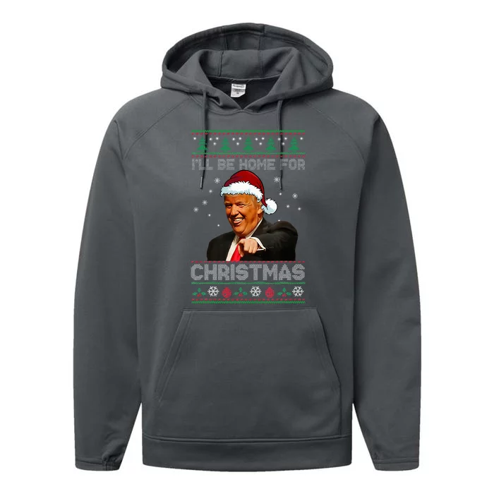 ILl Be Home For Christmas Santa Trump Xmas Pajamas Performance Fleece Hoodie