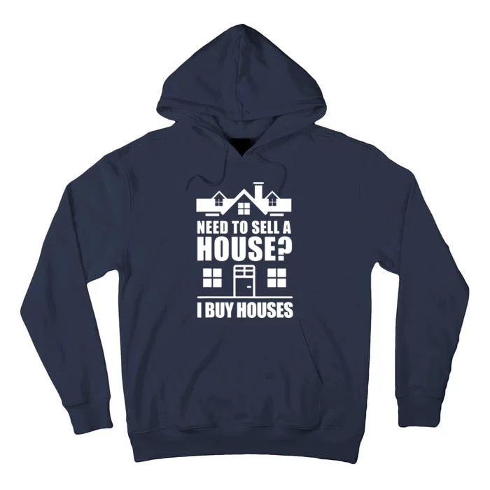 I Buy Houses Real Estate Investor Tall Hoodie