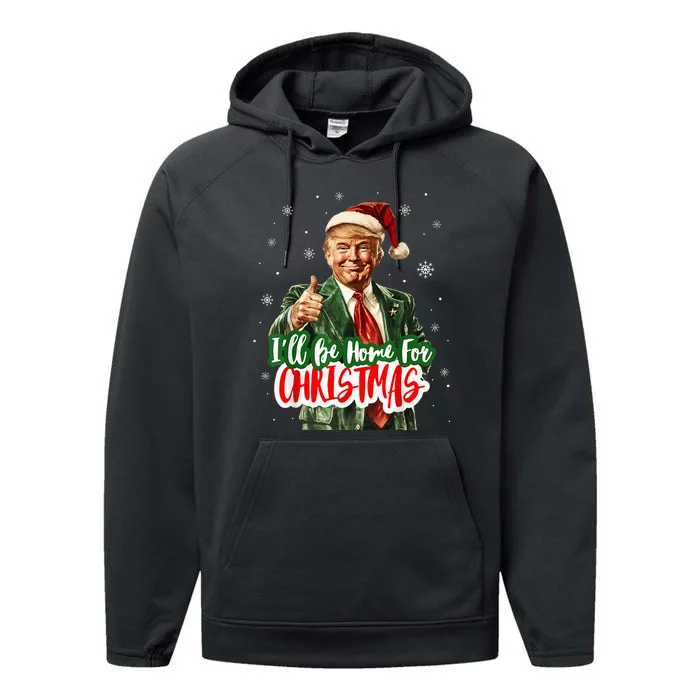 ILl Be Home For Christmas Santa Trump Xmas Pajamas Performance Fleece Hoodie