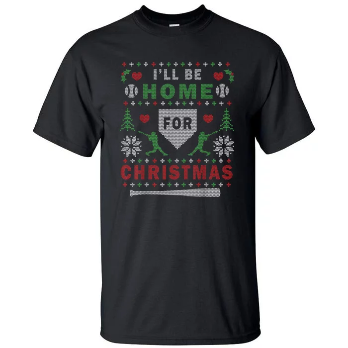 Ill Be Home For Christmas Baseball Ugly Christmas Tall T-Shirt