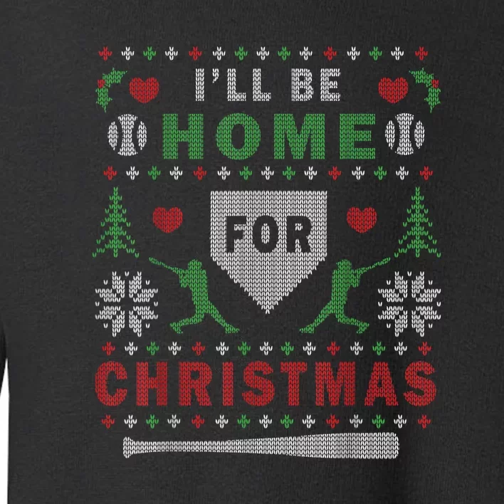 Ill Be Home For Christmas Baseball Ugly Christmas Toddler Sweatshirt