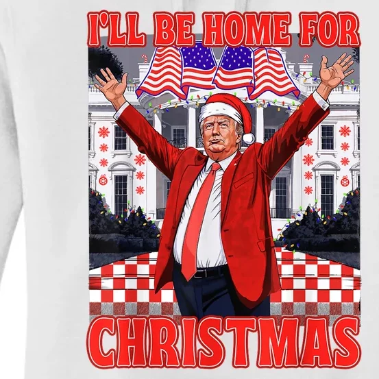 Ill Be Home For Christmas Santa Funny Trump Xmas Pajamas Women's Pullover Hoodie