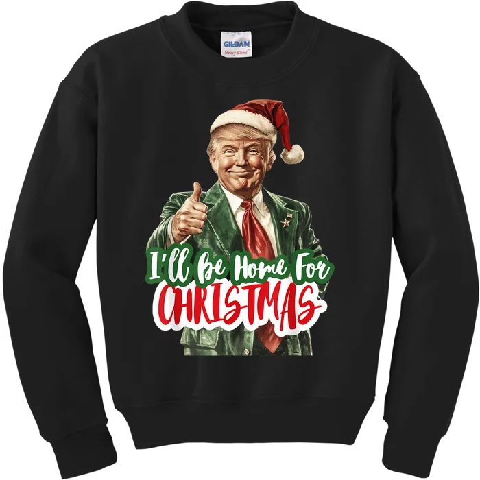 ILl Be Home For Christmas Funny Santa Claus Trump 2024 Kids Sweatshirt