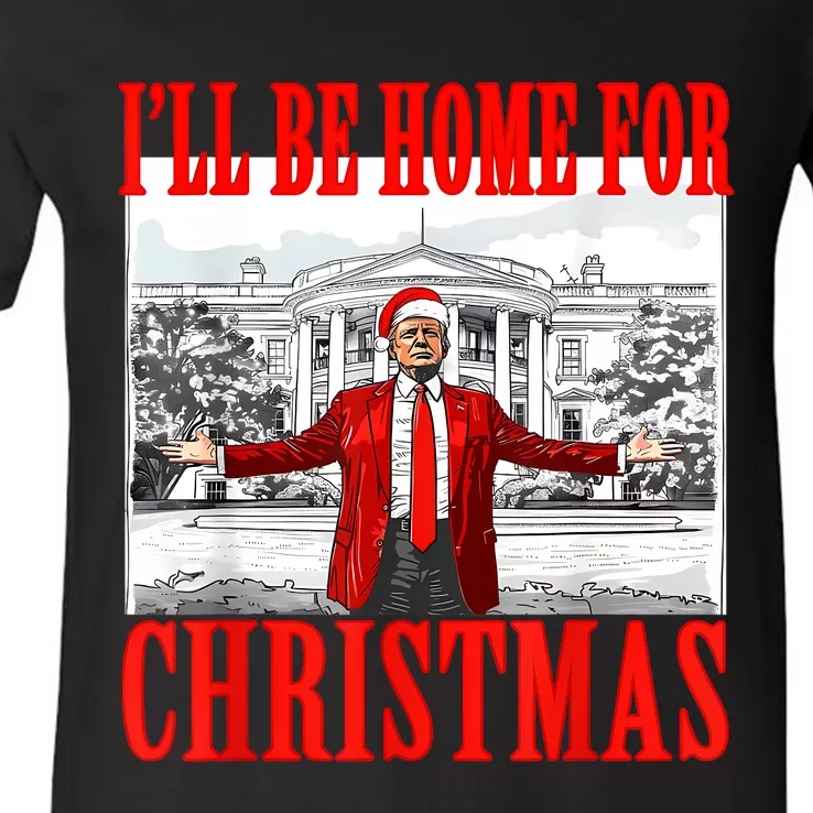 ILl Be Home For Christmas Santa Funny Trump Xmas Pajamas V-Neck T-Shirt