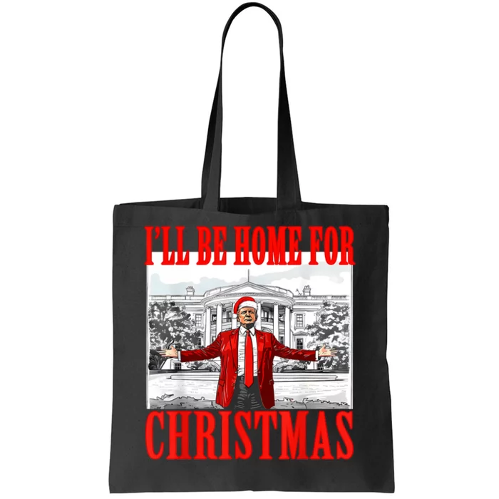 ILl Be Home For Christmas Santa Funny Trump Xmas Pajamas Tote Bag