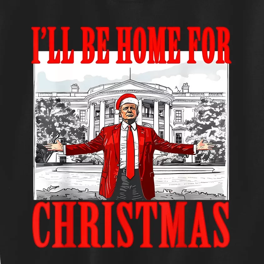 ILl Be Home For Christmas Santa Funny Trump Xmas Pajamas Kids Sweatshirt