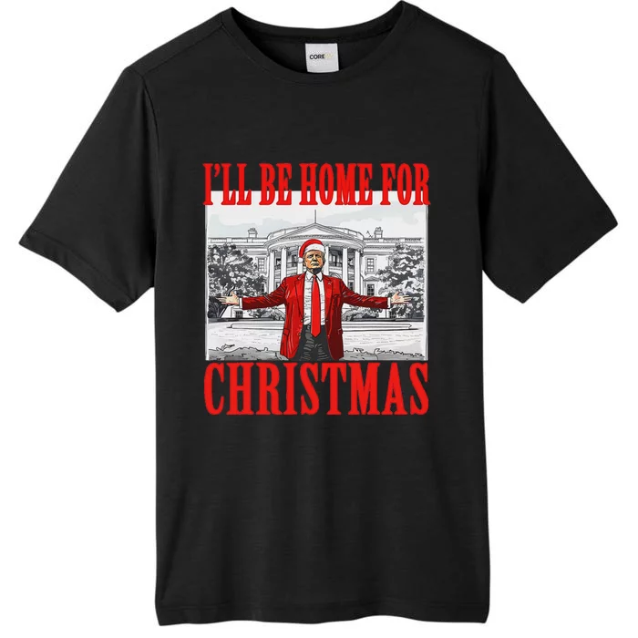 ILl Be Home For Christmas Santa Funny Trump Xmas Pajamas ChromaSoft Performance T-Shirt